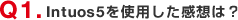 Q1.Intuos5���g�p�������z�́H